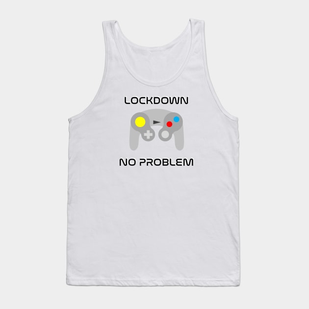 Lockdown No Problem Tank Top by inotyler